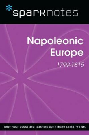 Cover of Napoleonic Europe (1799-1815) (Sparknotes History Note)