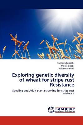 Book cover for Exploring genetic diversity of wheat for stripe rust Resistance