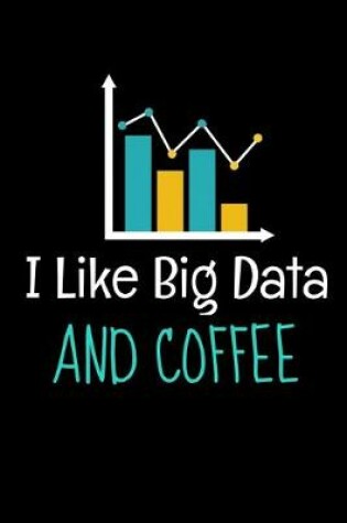 Cover of I Like Big Data And Coffee