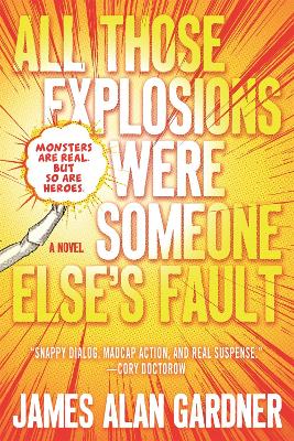 Book cover for All Those Explosions Were Someone Else's Fault
