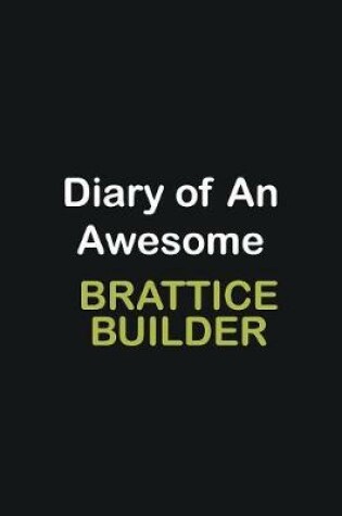 Cover of Diary of an awesome Brattice Builder