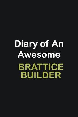 Book cover for Diary of an awesome Brattice Builder