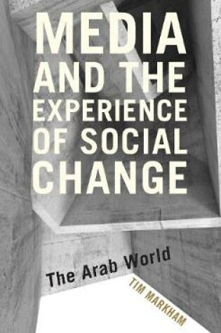 Cover of Media and the Experience of Social Change