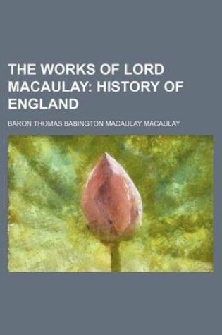 Cover of The Works of Lord Macaulay