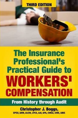 Cover of The Insurance Professional's Practical Guide to Workers' Compensation