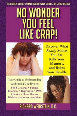 Book cover for No Wonder You Feel Like Crap!