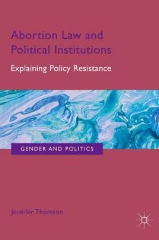 Cover of Abortion Law and Political Institutions