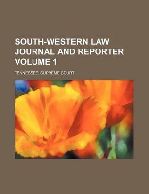 Book cover for South-Western Law Journal and Reporter Volume 1