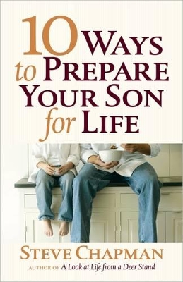 Book cover for 10 Ways to Prepare Your Son for Life