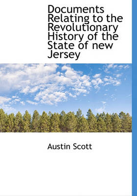 Book cover for Documents Relating to the Revolutionary History of the State of New Jersey