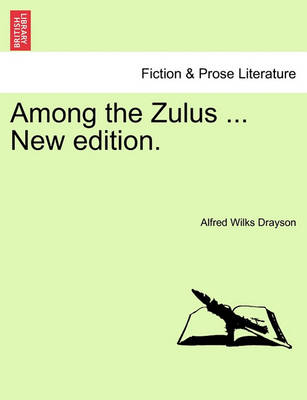 Book cover for Among the Zulus ... New Edition.