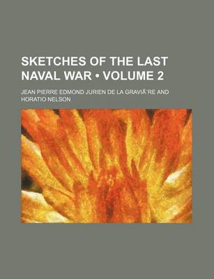 Book cover for Sketches of the Last Naval War Volume 2