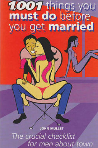 Cover of 1001 Things You Must Do Before You Get Married