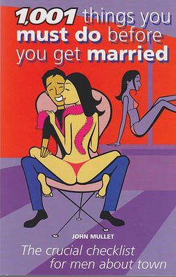 Book cover for 1001 Things You Must Do Before You Get Married