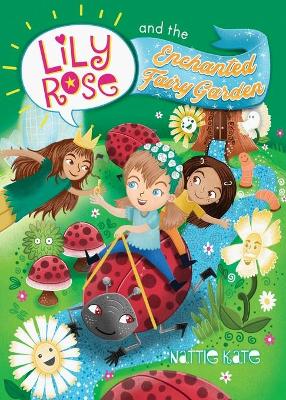 Book cover for Lily Rose and the Enchanted Fairy Garden