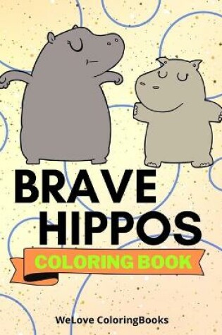 Cover of Brave Hippos Coloring Book