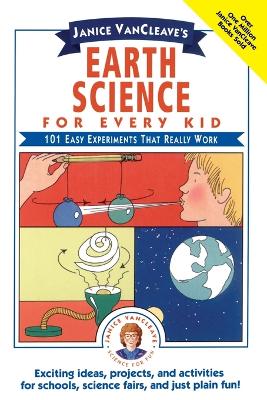 Book cover for Janice VanCleave's Earth Science for Every Kid