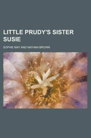 Cover of Little Prudy's Sister Susie