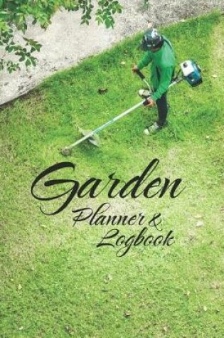 Cover of Garden Planner & Logbook