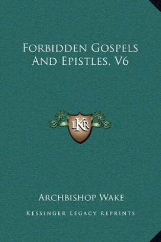 Cover of Forbidden Gospels and Epistles, V6