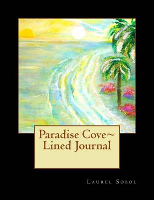 Cover of Paradise Cove Lined Journal