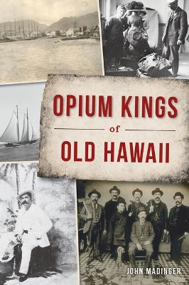 Book cover for Opium Kings of Old Hawaii