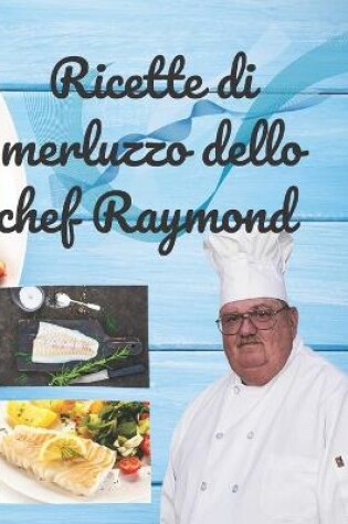 Cover of Ricette di merluzzo dello chef Raymond