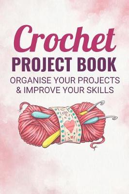 Book cover for Crochet Project Book