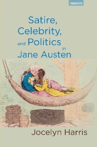 Cover of Satire, Celebrity, and Politics in Jane Austen