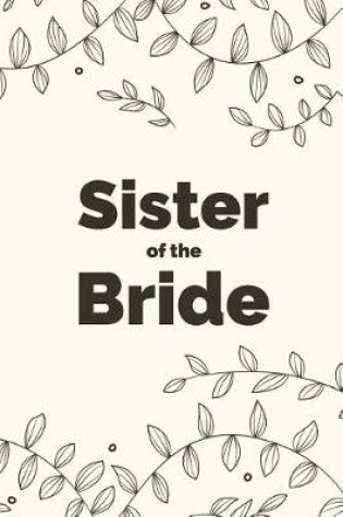 Cover of Sister of the Bride Wedding Planner Notebook