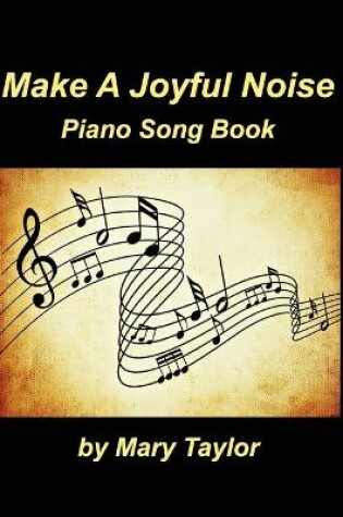 Cover of Make A Joyful Noise Piano Song Book