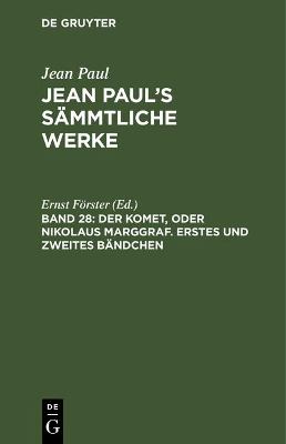 Book cover for Jean Paul's Sammtliche Werke, Band 28, Der Komet, oder Nikolaus Marggraf. Erstes und zweites Bandchen