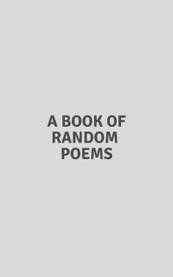 Book cover for A Book Of Random Poems