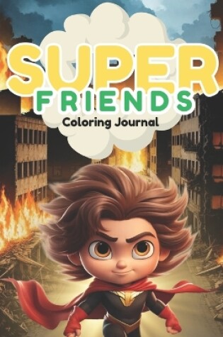 Cover of Super Friends Coloring Journal