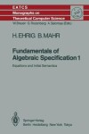 Book cover for Fundamentals of Algebraic Specification 1