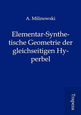 Book cover for Elementar-Synthetische Geometrie Der Gleichseitigen Hyperbel