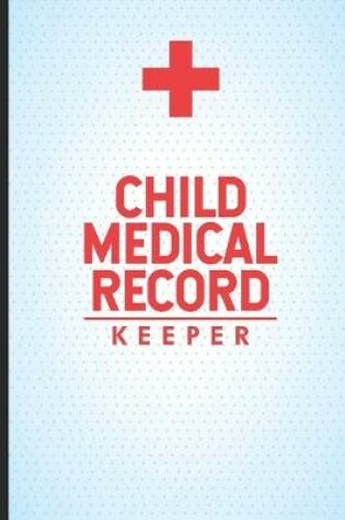 Cover of Child Medical Record Keeper