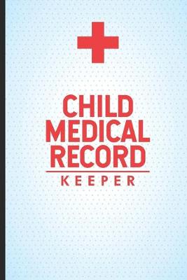 Book cover for Child Medical Record Keeper