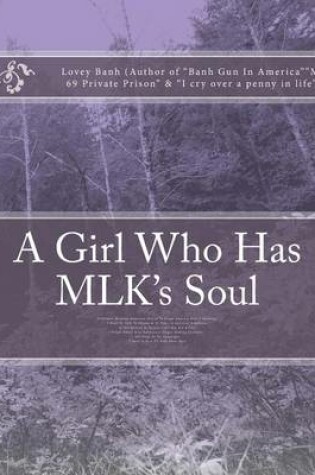 Cover of A Girl Who Has Mlk's Soul