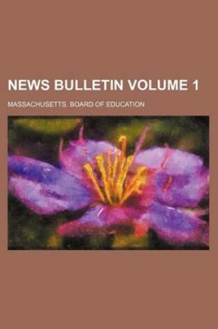 Cover of News Bulletin Volume 1