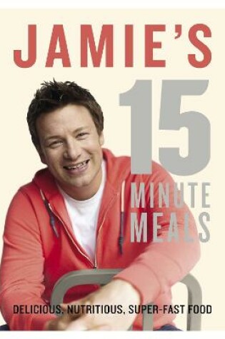 Cover of Jamie's 15-Minute Meals
