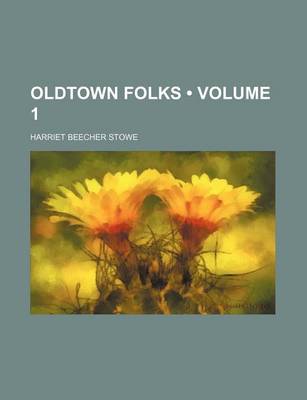 Book cover for Oldtown Folks (Volume 1)