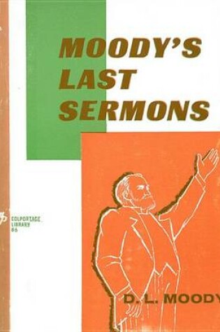 Cover of Moody's Last Sermons