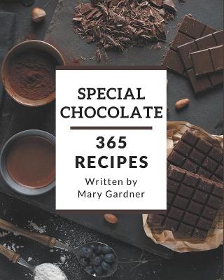 Book cover for 365 Special Chocolate Recipes