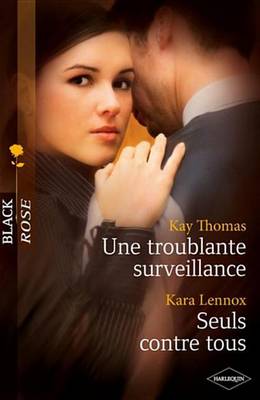 Book cover for Une Troublante Surveillance - Seuls Contre Tous
