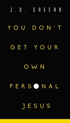 Book cover for You Don't Get Your Own Personal Jesus