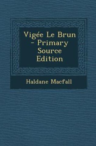 Cover of Vigee Le Brun - Primary Source Edition