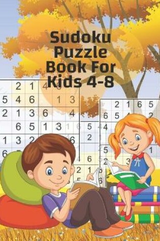 Cover of Sudoku Puzzle Book For Kids 4-8