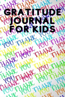 Book cover for Gratitude Journal For Kids