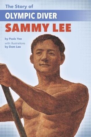 Cover of The Story of Olympic Diver Sammy Lee